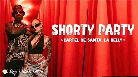 shorty shorty cartel de santa|Cartel De Santa, La Kelly